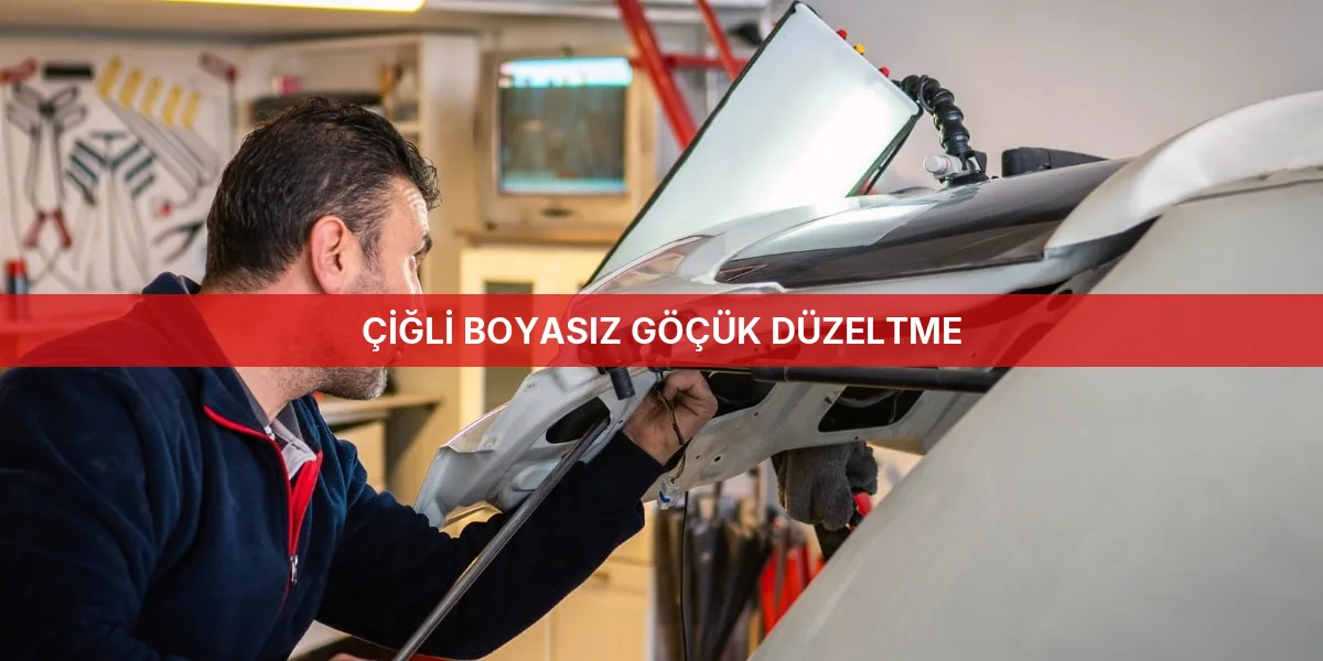 Anasayfa - Çiğli Profesyonel Boyasız Göçük Düzeltme Hizmetleri